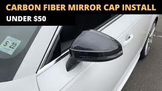 $30 Mod  Install Carbon Fiber Mirror Caps On A 2017 Audi A4 (B9)!