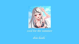 Demi Lovato - Cool For The Summer [Sped Up • Nightcore]