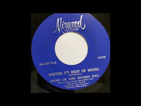 JACKIE LEE and DELORES HALL WHETHER IT'S RIGHT OR WRONG 1966