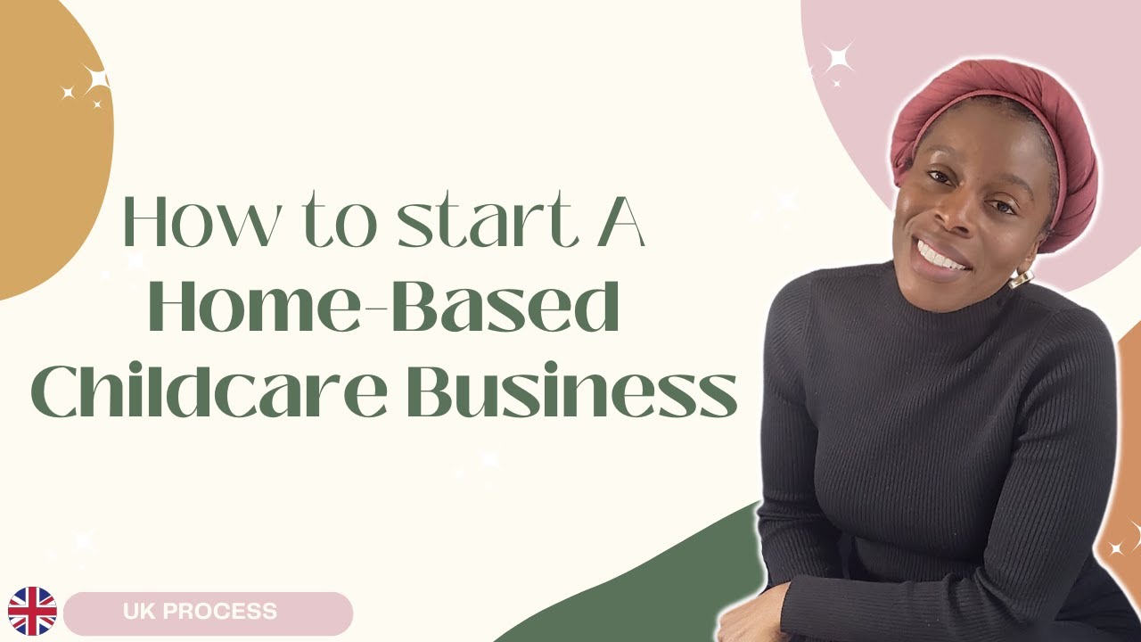 How to start a Home-Based Childcare Business 2023 | UK Process