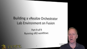 Part 9 of 9 - Running vRO Workflows