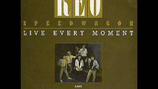 Live every moment / REO Speedwagon chords
