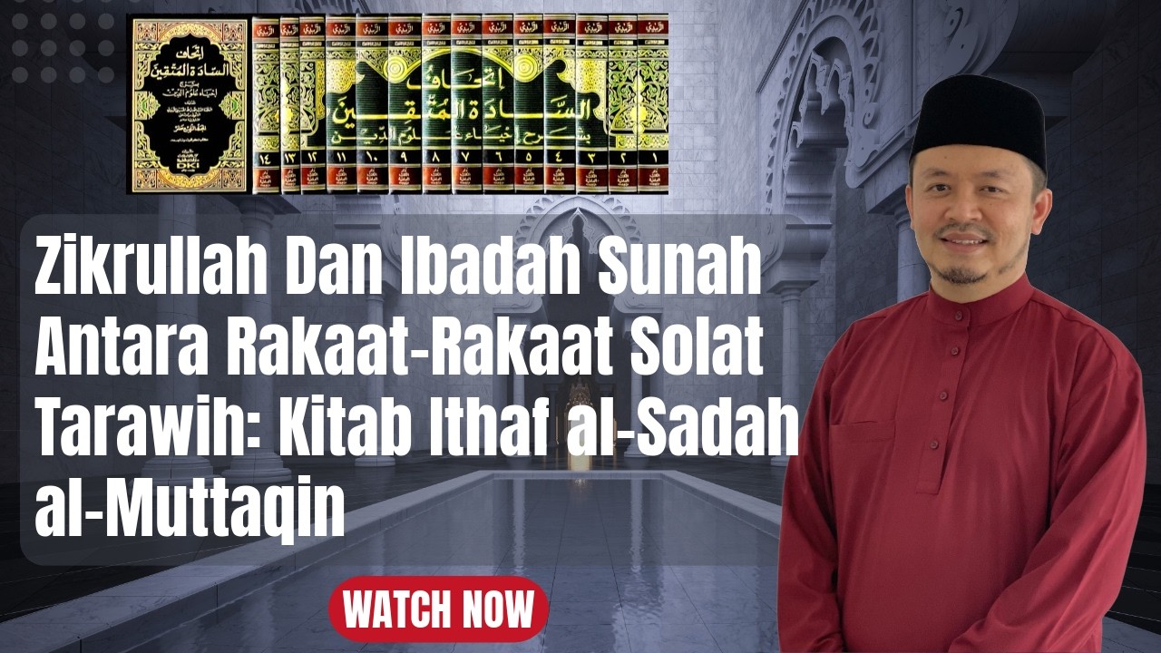 ZIKRULLAH DAN IBADAH SUNAT DIANJURKAN ANTARA RAKAAT-RAKAAT SOLAT TARAWIH