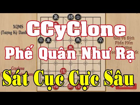 Trận CHUNG KẾT khủng khiếp giữa 2 SIÊU PHẦN MỀM cờ tướng XQMS vs CCYCLONE năm 2017