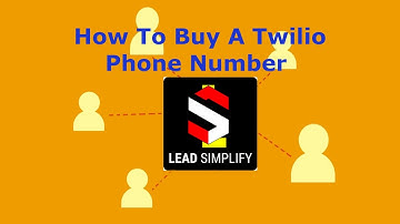 Lead Simplify Training How To Buy A Twilio Phone Number For Your Lead Generation Site