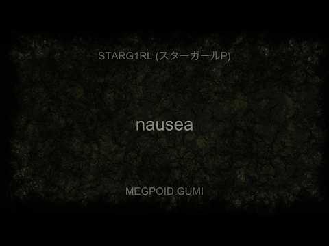 【GUMI】nausea【オリジナル】