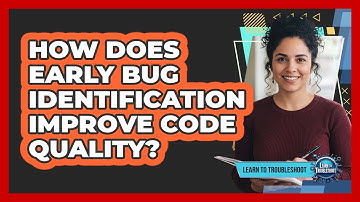 How Does Early Bug Identification Improve Code Quality?