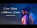 Future Sound cloud " Tere Bina Adhura Hoon  " Romantic love song #newhindisong