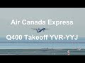 Air Canada Dash 8 Q400 Takeoff: Vancouver International Airport YVR Runway 08R to Victoria YYJ.