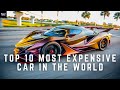 Top 10 Most Expensive Car In The World