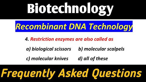 Recombinant DNA technology : Biotechnology MCQ