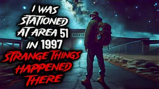 I Was Stationed at Area 51 in 1997. Strange Things Happened There. News
