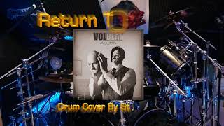 Return to None - Volbeat (DRUM COVER)