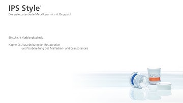 Einschichtkeramik IPS Style Ceram One – Kapitel 3/3