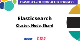 Elasticsearch basic concepts | cluster, shards, nodes | Elasticsearch tutorial for beginners