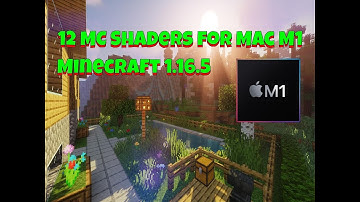 12 Minecraft Shaders (1.16.5) for Mac Mini M1