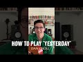 Dan Croll - How to play ‘Yesterday’