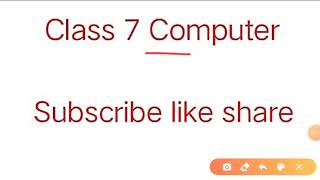 Class 7 Computer Chapter 1 Part 2