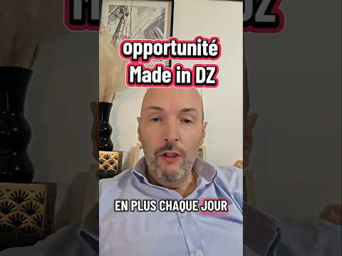 Opportunités Made In DZ Algerie