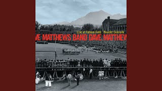 What You Are (Live at Folsom Field, Boulder, CO - July 2001)