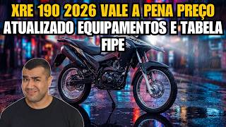 XRE 190 2026 IS IT WORTH IT? UPDATED PRICE, FEATURES, AND FIPE VALUE