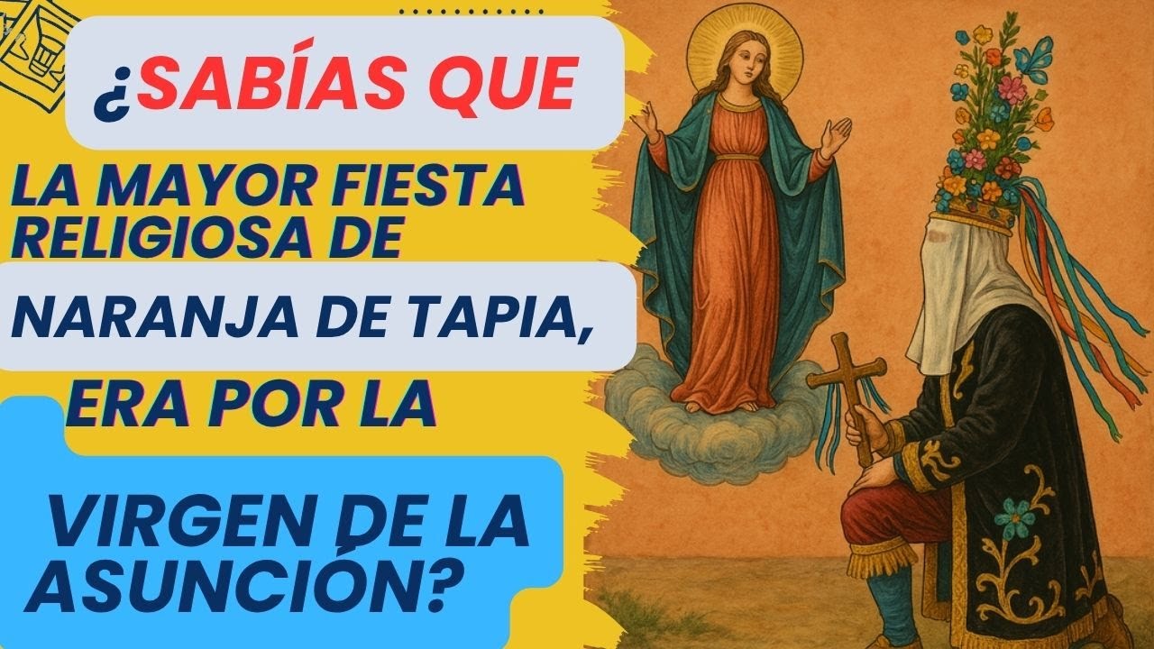 ¿Sabías que la mayor fiesta religiosa de Naranja de Tapia, era por la Virgen de la Asunción? checalo