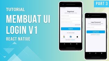 Tutorial Membuat User Interface Login V1 di React Native - Part 3 [2022]