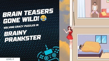 HOW TO Solve Level 2 in Brainy Prankster! 💡| Step-by-Step Walkthrough 🧠