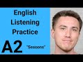 A2 english listening practice  seasons