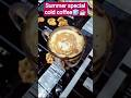 summer special cold coffee 🧊☕#coldcoffeelover #coldcoffeetime#icedcoffee#youtubeshorts#...