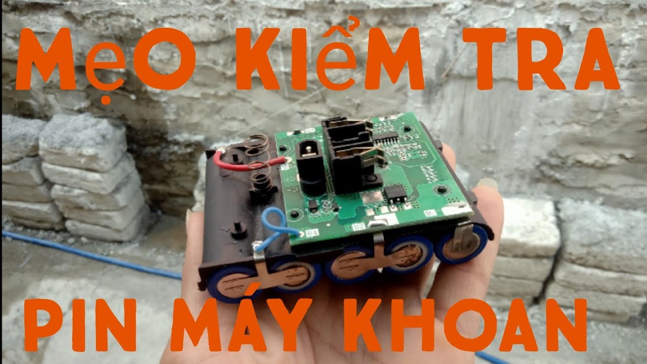 How to check drill battery Cách Kiểm Tra Pin Máy Khoan Bị Hỏng DIY