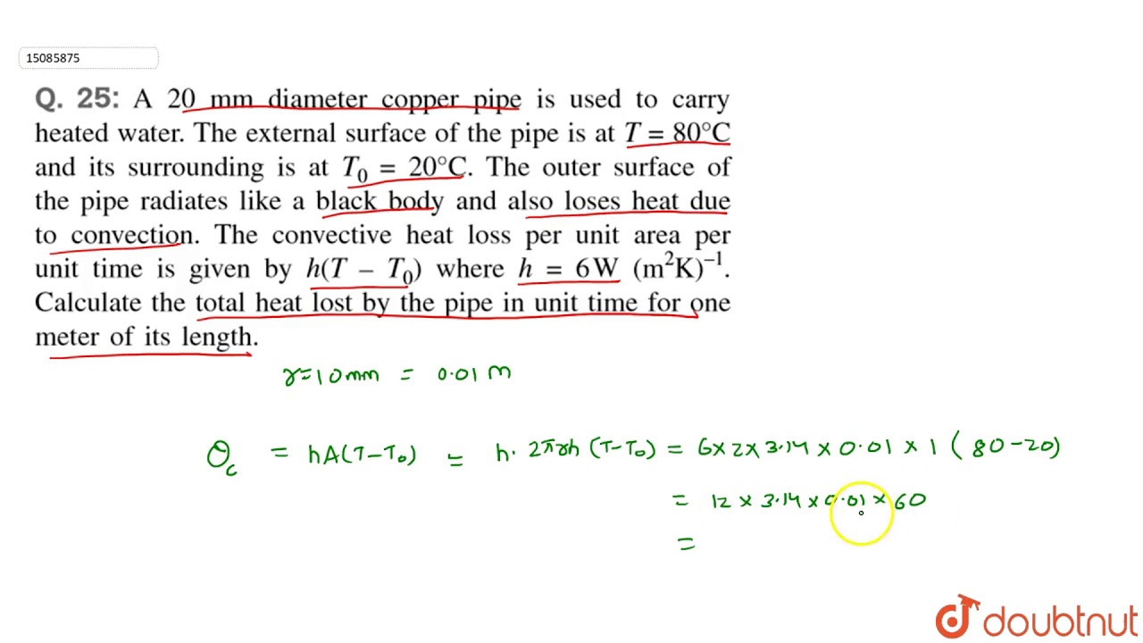 A 20 Mm Diameter Copper Pipe Is Used To Carry Heated Water The External Surface Of The Pipe Is At Youtube