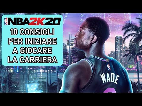 NBA 2K20 10 Consigli per iniziare a giocare la CARRIERA