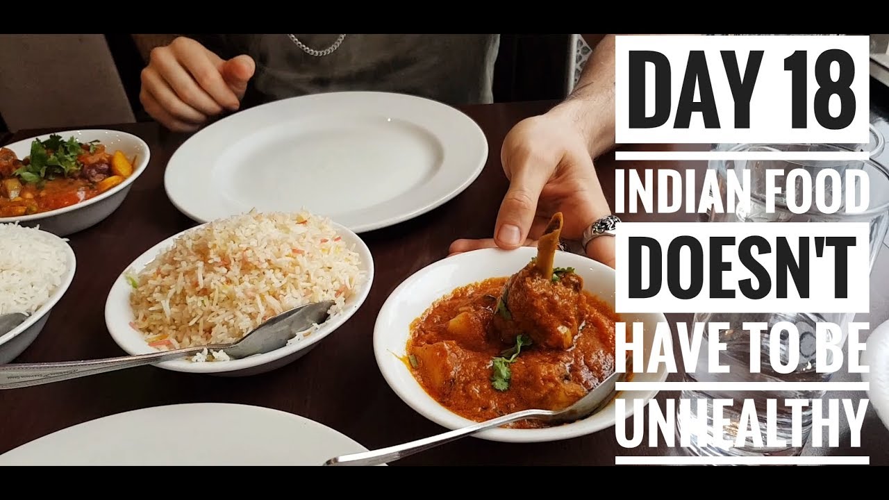 Day 18 Indian Food Doesn't Have to be Unhealthy YouTube