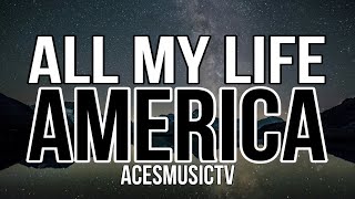 all my life - America