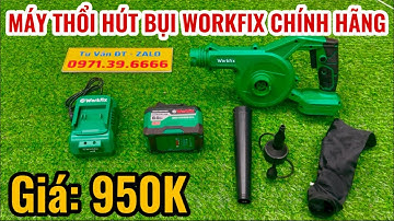 Máy Thổi Hút Bụi WORKFIX Giá 950K Hàng Chính Hãng Không Chổi Than Lõi Đồng 100%