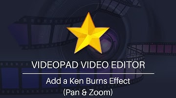 How to Add a Ken Burns Effect (Pan and Zoom) | VideoPad Video Editing Tutorial