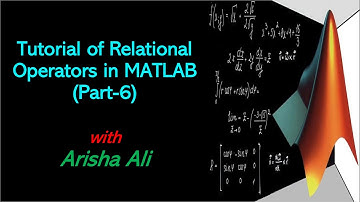 Tutorial of Relational Operators in MATLAB (Part-6)