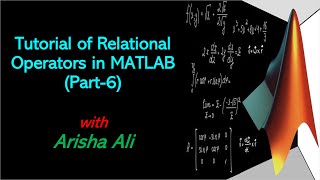 Tutorial of Relational Operators in MATLAB (Part-6)