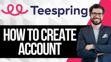 How to Create Account on Teespring | Tutorial 2025