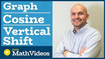 Master Graphing the cosine function with a Vertical Translation