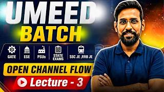 Most Important Open Channel Flow Concepts | Lecture 3 | GATE ESE PSU SSC JE RRB JE
