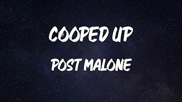 Post Malone - Cooped Up (with Roddy Ricch) (Lyric Video)