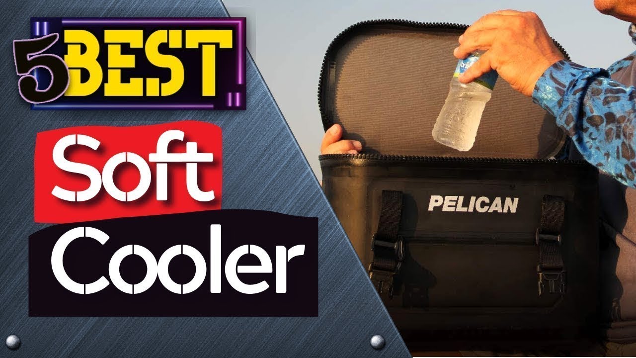 Best Soft Coolers (2020) - Man Makes Fire