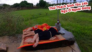 Hữu Bộ | Thử Thách Sinh Tồn 24h Ở Ngoài Đồng Và Cái Kết