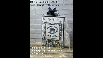 Mini Album 101: Part 8 - Closures