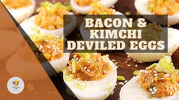 Bacon and Kimchi Deviled Eggs Recipe