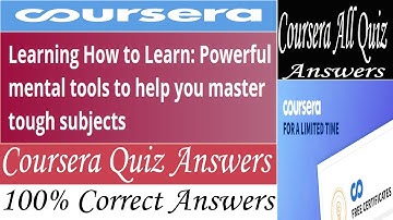 Learning How to Learn: Powerful mental tools to help you master tough subjects Coursera Quiz Answers