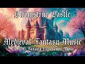 Fantasy medieval castle music ambience  bloomstone castle