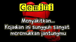 ❤️‍🩹 Gemini 💔 Menyakitkan... Kejadian ini sungguh sangat meremukkan jantungmu